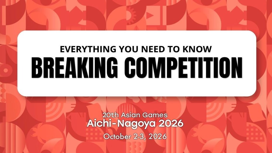 All You Need to Know Ahead of the Breaking Competition at the 20th Asian Games