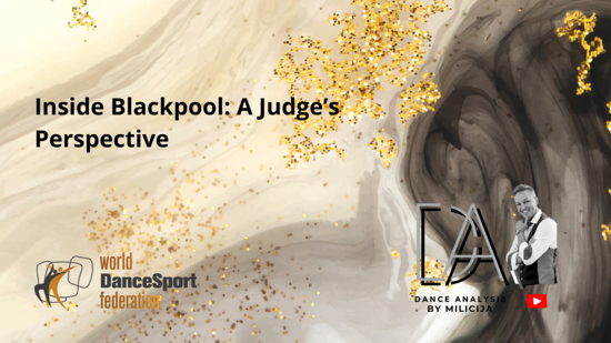Dance Analysis Releases New Video: &ldquo;Inside Blackpool: A Judge&rsquo;s Perspective&rdquo;