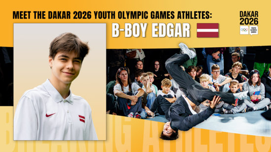 MEET THE DAKAR 2026 YOUTH OLYMPIC GAMES ATHLETES: B-BOY EDGAR  ON VISION, HERITAGE, AND LATVIA&rsquo;S BREAKTHROUGH