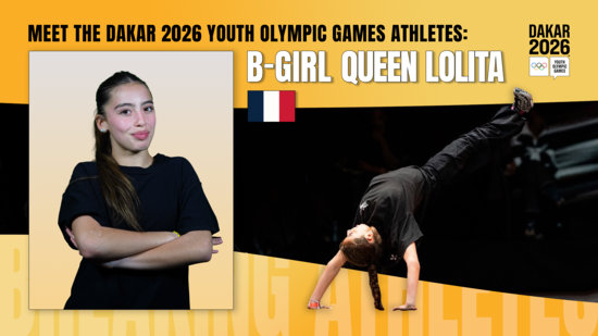 Meet the Dakar 2026 Youth Olympic Games Athletes: How France&rsquo;s B-Girl Queen Lolita Turned Studio Inspiration and Family Backing into an Olympic Journey