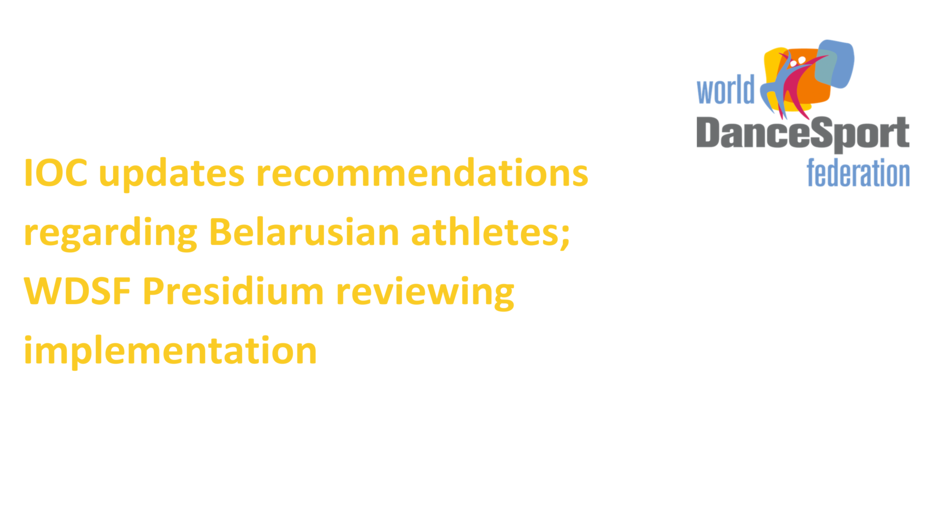 IOC updates recommendations regarding Belarusian athletes; WDSF Presidium reviewing implementation