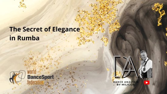 Dance Analysis Releases New Video &ldquo;The Secret of Elegance in Rumba&rdquo;.jpg