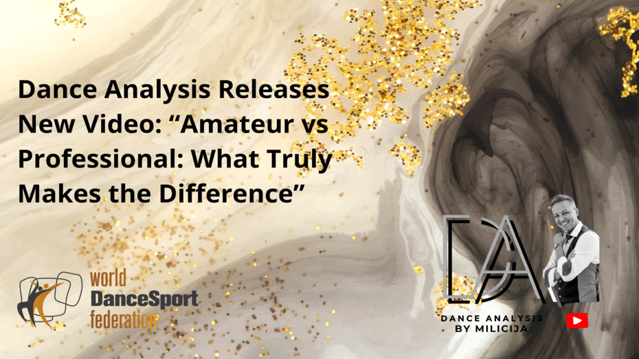 Dance Analysis Releases New Video: “Amateur vs Professional: What Truly Makes the Difference”